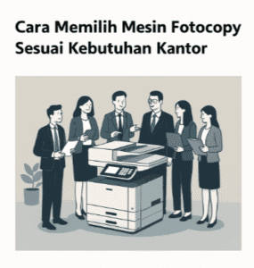 cara memilih mesin fotocopy untuk kantor